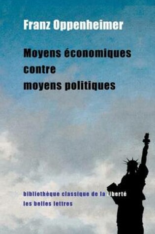 Cover of Moyens Economiques Contre Moyens Politiques