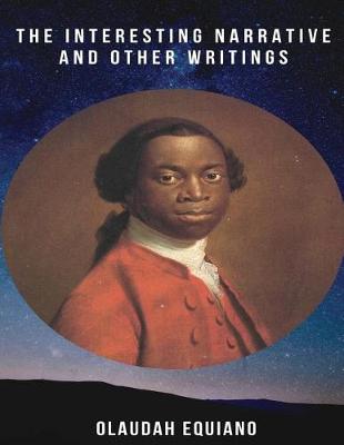 Book cover for The Interesting Narrative and other writings (Annotated)