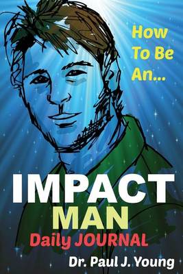 Book cover for How to Be an Impact Man, Daily Journal