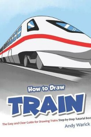 Cover of How to Draw Train