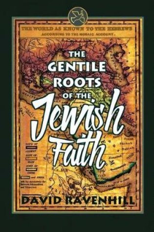 Cover of The Gentile Roots Of The Jewish Faith