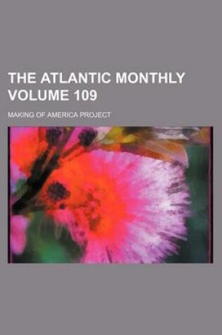 Cover of The Atlantic Monthly Volume 109