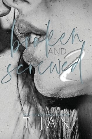 Cover of Broken & Screwed 2 (Hardcover)