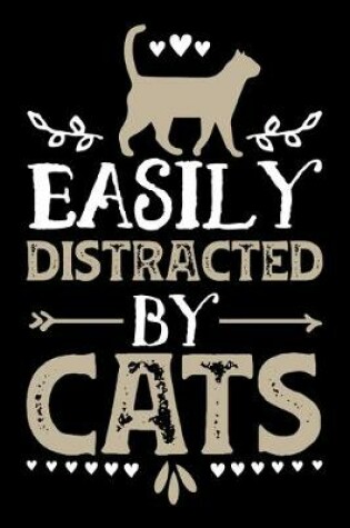 Cover of Easily Distracted By Cats