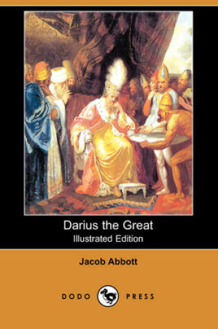 Cover of Darius the Great (Illustrated Edition) (Dodo Press)