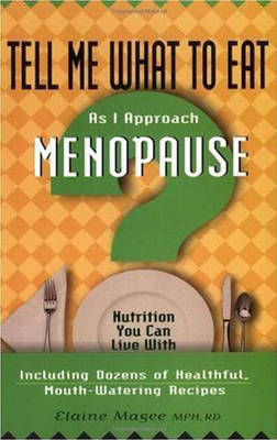 Book cover for Tell Me What to Eat as I Approach the Menopause