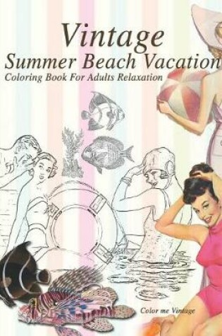 Cover of Coloring vintage summer beach vacation