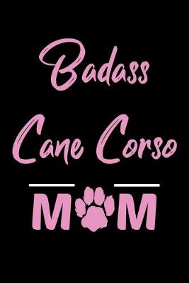 Book cover for Badass Cane Corso Mom