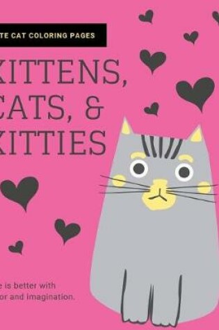 Cover of Kittens, Cats, and Kitties