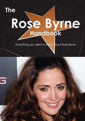 Book cover for The Rose Byrne Handbook - Everything You Need to Know about Rose Byrne