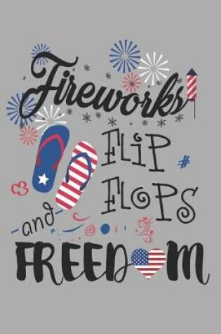 Cover of Fireworks Flip Flop and Freedom