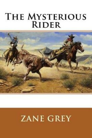 Cover of The Mysterious Rider Zane Grey