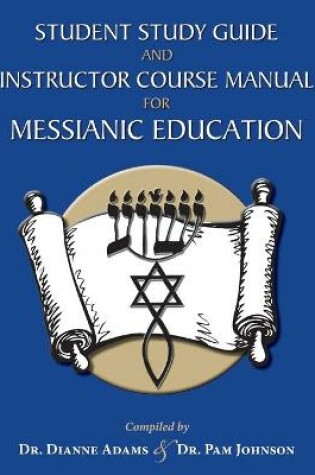 Cover of Student Study Guide and Instructor Course Manual for Messianic Education