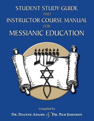 Book cover for Student Study Guide and Instructor Course Manual for Messianic Education