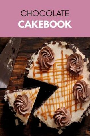 Cover of Chocolate Cakebook