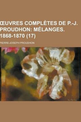 Cover of Uvres Completes de P.-J. Proudhon (17)