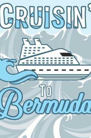 Cover of Cruisin' to Bermuda