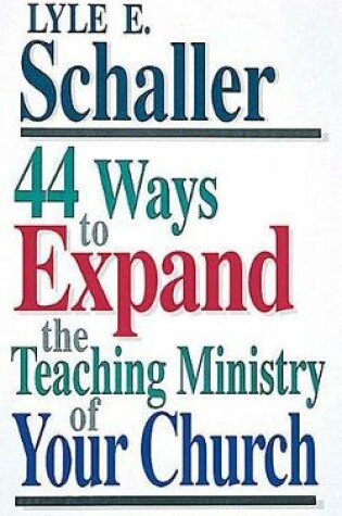 Cover of 44 Ways to Expand Your Teaching Ministry