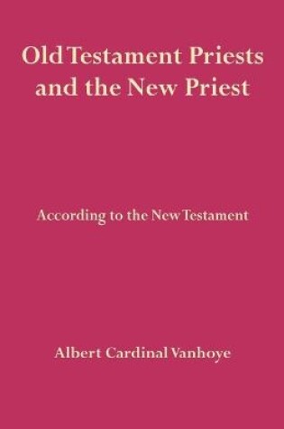 Cover of Old Testament Priests and the New Priest