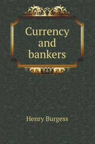 Cover of Currency and bankers