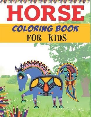 Book cover for Horse Coloring Book For Kids