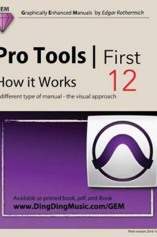 Cover of Pro Tools - First 12 - How It Works