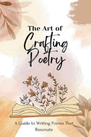 Cover of The Art of Crafting Poetry