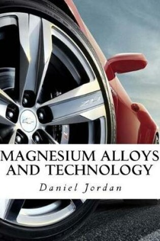 Cover of Magnesium Alloys and Technology