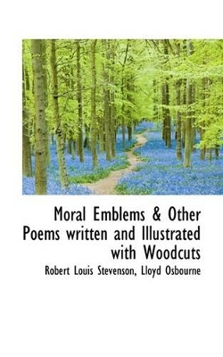 Book cover for Moral Emblems & Other Poems Written and Illustrated with Woodcuts