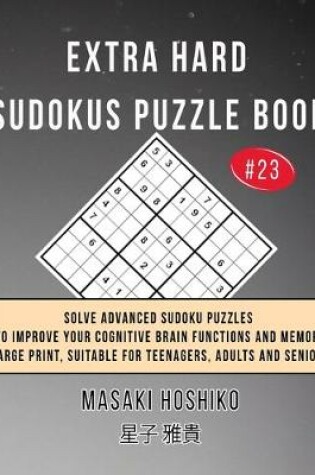 Cover of Extra Hard Sudokus Puzzle Book #23