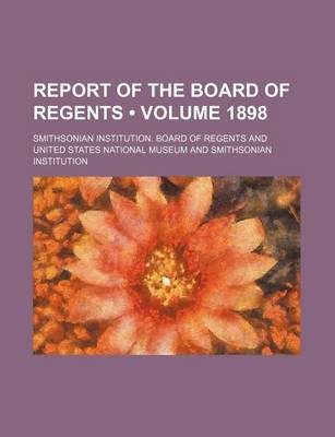 Book cover for Report of the Board of Regents (Volume 1898)