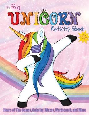 Book cover for The Big Unicorn Activity Book For Kids Age 4-8