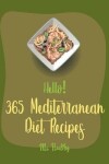 Book cover for Hello! 365 Mediterranean Diet Recipes