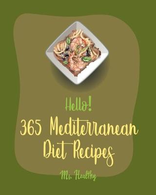 Book cover for Hello! 365 Mediterranean Diet Recipes