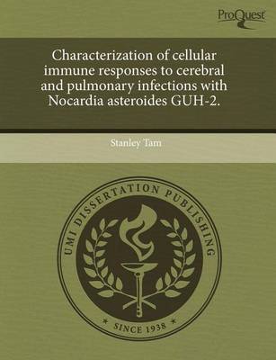 Book cover for Characterization of Cellular Immune Responses to Cerebral and Pulmonary Infections with Nocardia Asteroides Guh-2