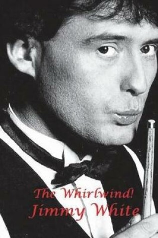 Cover of The Whirlwind! - Jimmy White