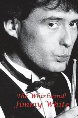 Book cover for The Whirlwind! - Jimmy White