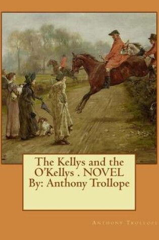 Cover of The Kellys and the O'Kellys . NOVEL By