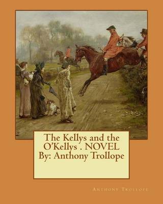 Book cover for The Kellys and the O'Kellys . NOVEL By