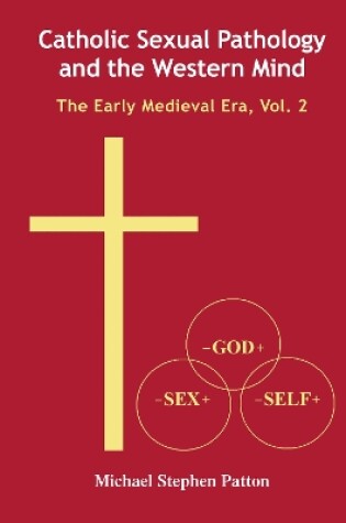 Cover of Catholic Sexual Pathology and the Western Mind