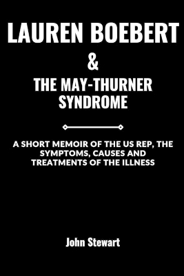 Book cover for Lauren Boebert & the May-Thurner Syndrome