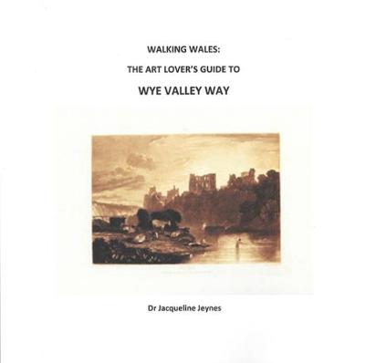 Book cover for The Art Lover's Guide to Wye Valley Way