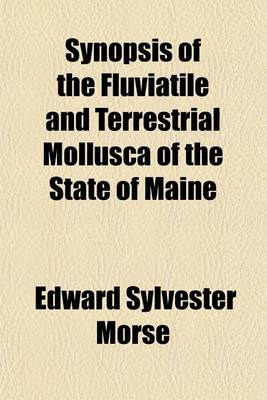 Book cover for Synopsis of the Fluviatile and Terrestrial Mollusca of the State of Maine