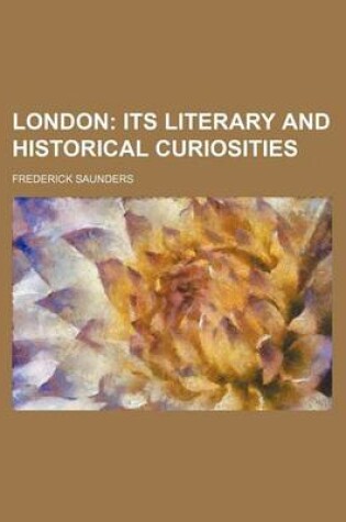 Cover of London; Its Literary and Historical Curiosities