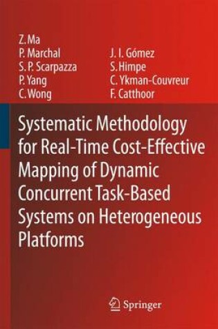 Cover of Systematic Methodology for Real-Time Cost-Effective Mapping of Dynamic Concurrent Task-Based Systems on Heterogeneous Platforms