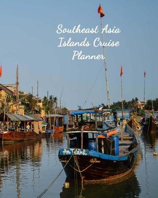 Book cover for Southeast Asia Islands Cruise Planner