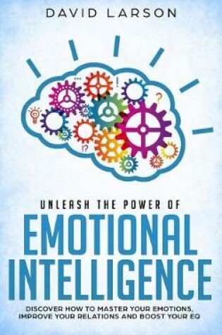 Cover of Unleash the power of Emotional Intelligence