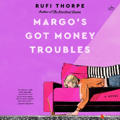 Margo'S Got Money Troubles by Rufi Thorpe