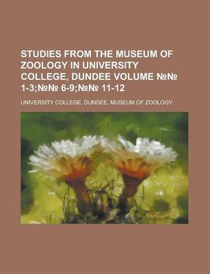 Book cover for Studies from the Museum of Zoology in University College, Dundee Volume 1-3; 6-9; 11-12