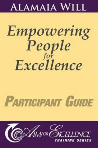 Cover of Empowering People for Excellence - Participant Guide